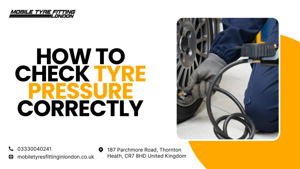 How to Check Tyre Pressure Correctly
