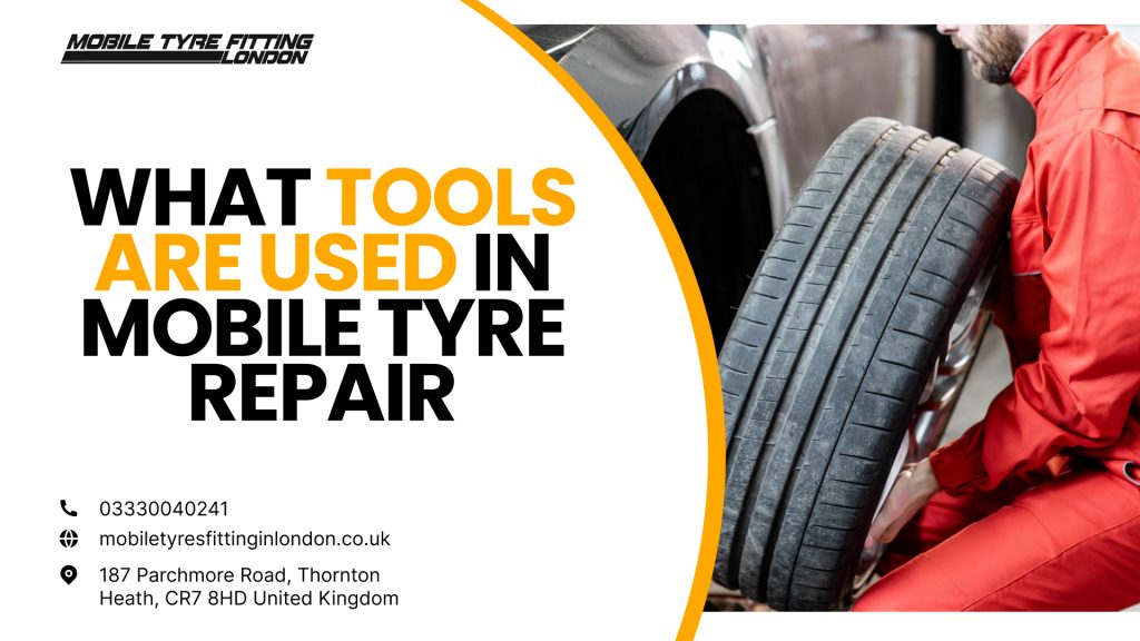 Essential Tools Used in Mobile Tyre Repair